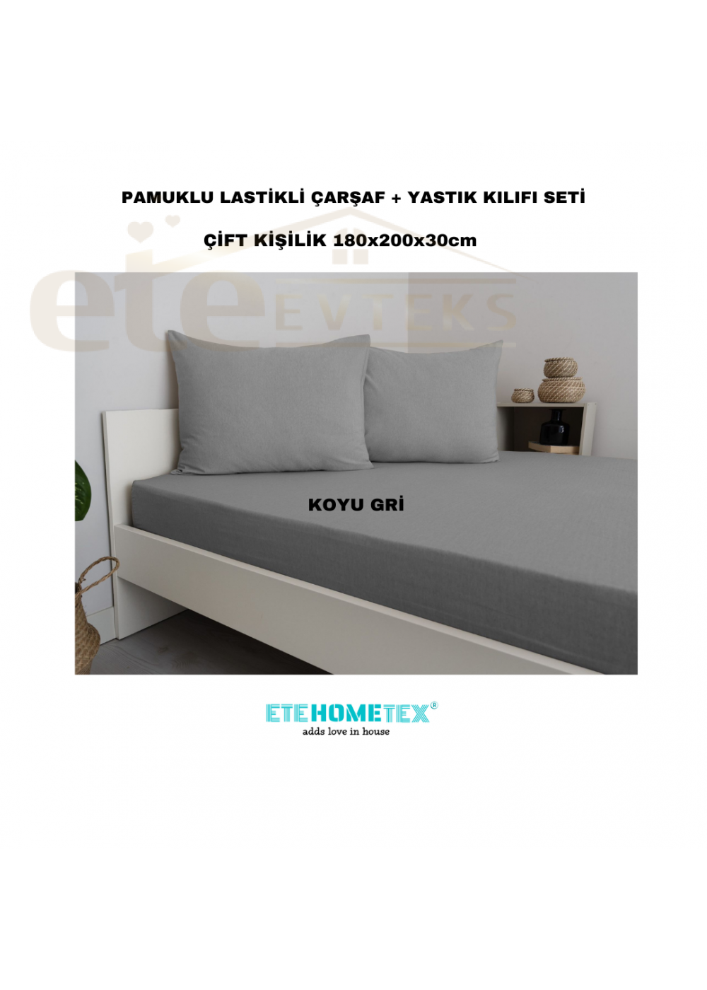 ETE HOMETEX Çift Kişilik Pamuklu Lastikli Çarşaf Takımı 180x200x30cm KOYU GRİ 8696474231831 ETE HOMETEX Çift Kişilik Pamuklu Lastikli Çarşaf Takımı 180x200x30cm KOYU GRİ 8696474231831